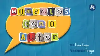 Projeto Momentos com o Autor - Elaine Cavion | Formigas