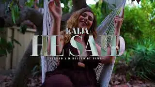 Kaija - He said