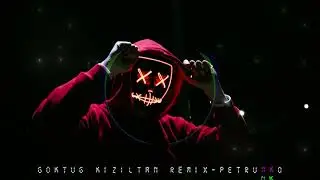 Petrunko (Göktuğ Kızıltan Remix)