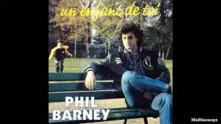 Phil Barney - Un Enfant de Toi