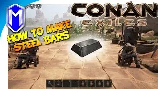 Conan Exiles - How To Make Steel Bars, The Recipe For Steel Ingots - Conan Exile How To And Tutorial