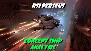 Star Citizen RSI Perseus 1.0 (Concept Ship Analysis)