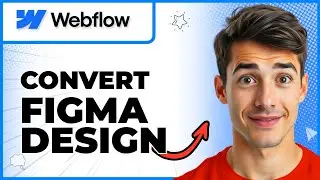 How To Convert Your Figma Designs Into A Working Webflow Website (Easiest Way) (2025 Guide)