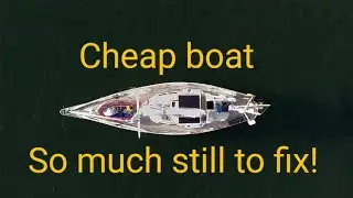 Cheap boat to travel the world = Plenty of things to fix!