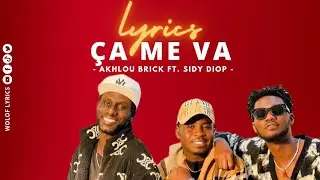 LYRICS ça me va AKHLOU BRICK FT. SIDY DIOP