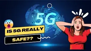 5g Network: What You Need to Know About Its Safety and Health Effects 