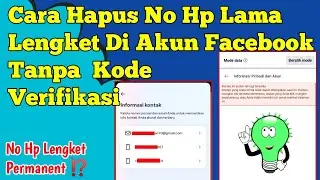 Cara hapus nomor hp lama lengket di akun facebook tanpa kode verifikasi terbaru !!