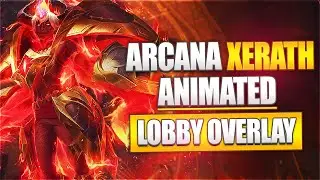 🎲🎞️ ARCANA XERATH - ANIMATED LOBBY OVERLAY