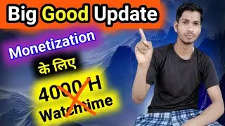 Youtube Channel Monetization Big Update।।Ab 4000 Watching Time Ka Tension Khatam in 2023#2022