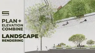 Landscape Archtiecture Plan and Elevation combine by Photoshop (Hậu kỳ cảnh quan)