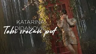 KATARINA DIDANOVIC - TEBI SRECAN PUT (OFFICIAL VIDEO)