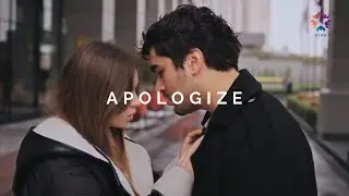 Seyran + Ferit || Apologize