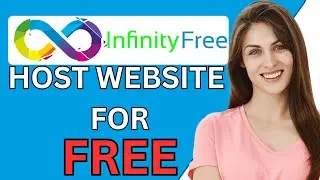 Infinityfree Hosting Tutorial for Beginners 2024 | InfinityFree Hosting Tutorial