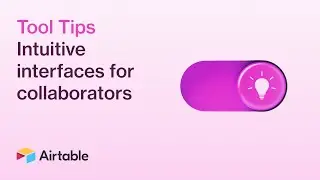 Tool Tips: Make your interface more intuitive for collaborators | Airtable