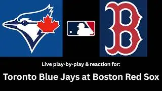 Blue Jays vs Red Sox 7.25.26: LIVE play by play & reaction⚾