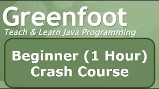 Greenfoot Beginner 1 Hour Crash Course Tutorial in Java