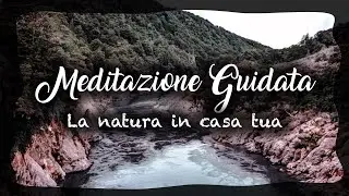 MEDITAZIONE: Riconnessione con la Natura 🌿ASMR & RELAX 🌿