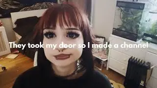 they took my door so i made a channel