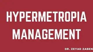Hypermetropia Management مبادئ تصحيح طول النظر