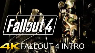 FALLOUT 4 INTRO HD (PC) [4K 60FPS PC] - No Commentary