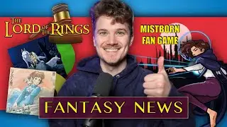 LOTR Lawsuit Escalates🏛️ Mistborn Fan Video Game🕹️ New Nicholas Eames Book!📘 ~FANTASY NEWS~