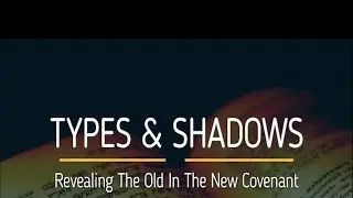 TYPES AND SHADOWS