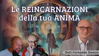 Le REINCARNAZIONI della tua ANIMA: Evidenze dagli studi del Dott. Sinesio