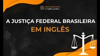 The Brazilian Federal Court in English