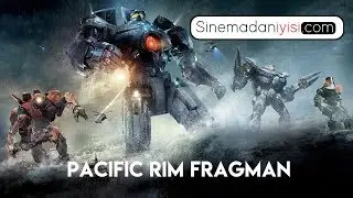 Pacific Rim Fragman - 2013 - Sinemadaniyisi.com