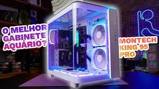 Montando um PC no GABINETE AQUÁRIO com o melhor CUSTO-BENEFÍCIO do BRASIL?! MONTECH KING 95 PRO