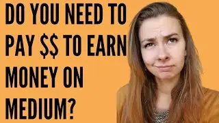 Do you need to be a Medium Member to earn money writing on Medium?