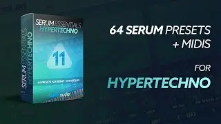 Serum Essentials Vol 11 - Hypertechno (64 Serum Presets, 50 MIDI Files)