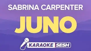 Sabrina Carpenter - Juno (Karaoke)