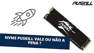 NVME DA CHINA VALE OU NÃO A PENA? É CONFIÁVEL ? NVME PUSKILL 256GB UNBOXING