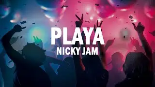 Playa - Nicky Jam | (LETRA)