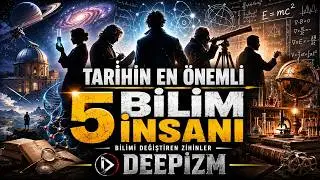 EN BÜYÜK 5 BİLİM ADAMI !