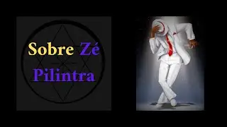 SOBRE ZÉ PILINTRA
