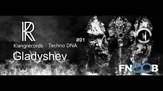 Techno DNA by Klangrecords #91 - Gladyshev