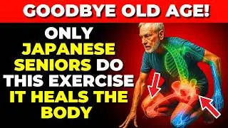 6 Simple Movements Japanese Centenarians Do Every Day (You've Never Heard of Them)