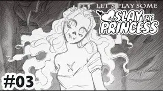Let's Play Some - Slay The Princess (Part 03)
