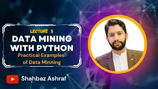 5. Practical Examples of Data Mining | Data Mining with Python in English |  