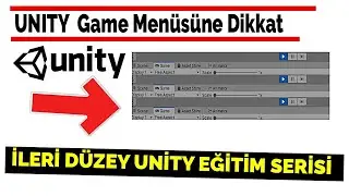 13-Game Ekranından Çıkmayı Unutmayın  | Unity Dersleri Türkiyedeki En Detaylı Eğitim