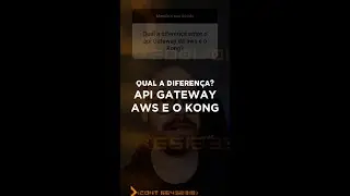 Você tem dúvidas sobre o API Gateway da AWS e o Kong ? Então assiste o vídeo.