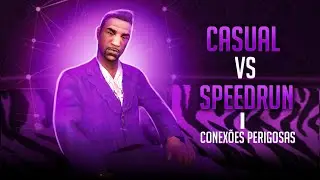 GTA San Andreas - CASUAL VS. SPEEDRUN (T02E03) - CONEXÕES PERIGOSAS