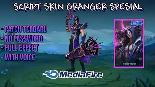 Script Skin Granger Spesial No Password Full Effect & Voice | Patch Edith Terbaru