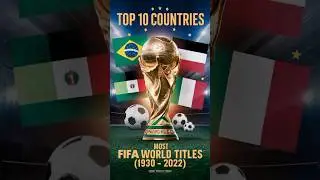 TOP 10 COUNTRIES WITH MOST FIFA WORLD TITLES. (1930 - 2022).#puzzlechallenge #quiz #gk#viralshorts