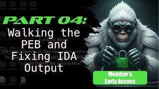 04 - Walking the PEB, Enhancing IDA's Output w/ Structures, and Unlocking the Key to Runtime-Linking