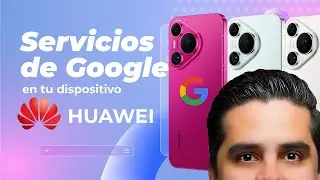 Instalar servicios de Google de forma NATIVA en dispositivos HUAWEI | 2024 | (EMUI 11, 12, 13 y 14)