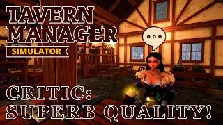 Tavern Manager Simulator #23 | Critic: Superb quality!