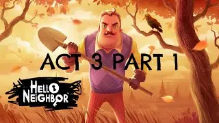 HELLO NEIGHBOR ACT 3 PART 1 | 60 FPS Gameplay ( iPhone 16 )